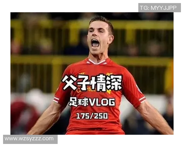 足球明星携儿子共度采访时光展现父子情深与运动热爱 足球明星携儿子共度采访时光展现父子情深与运动热爱